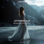 XLM, Liftrance – Remember Forever
