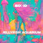 SOCKO DJ – Jellyfish Aquarium