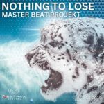 Master Beat Projekt – Nothing to Lose