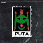 Jay Mv – Puta