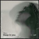 Zayas – Deep In You