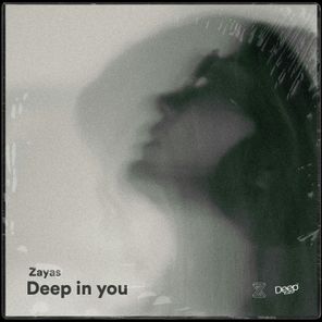 Zayas – Deep In You