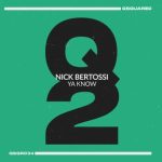 Nick Bertossi – Ya Know