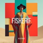 Alex Pulse – Fisherif