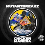 Mutantbreakz – Chicken Manera