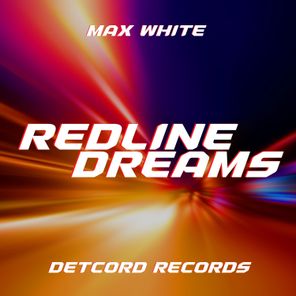 Max White – Redline Dreams