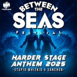 Stupid Whizkid, Sanchor – BTS 2025 Official Harder Stage Anthem