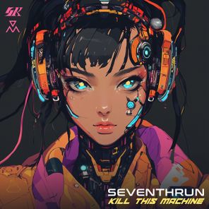 Seventhrun – Kill This Machine