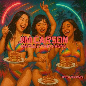 Jim Carson – Maple Syrup Fanny – Afro House Mix