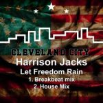 Harrison Jacks – Let Freedom Rain
