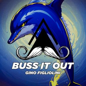 Gino Figliolini – Buss It Out