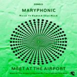 M A R Y P H O N I C – Meet At The Airport