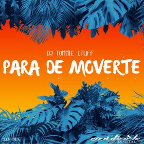 DJ Tommie 2Tuff – Para De Moverte