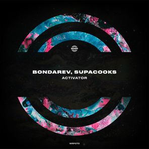 Supacooks, Bondarev – Activator