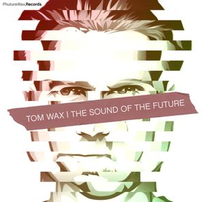 Tom Wax, Simina Grigoriu – The Sound of the Future