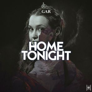 GAR – Home Tonight