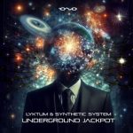 Synthetic System, Lyktum – Underground Jackpot