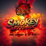 Dj Stp, Mc Weedy – Smokey Settings EP