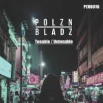 Polzn Bladz – Tenable / Untenable