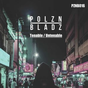 Polzn Bladz – Tenable / Untenable