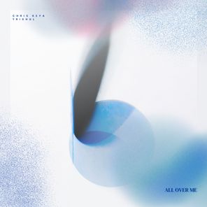Chris Keya, TRISHUL – All Over Me