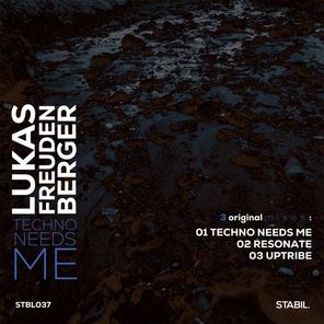 Lukas Freudenberger – Techno Needs Me