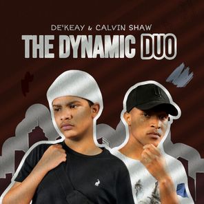 Calvin Shaw, De’KeaY – The Dynamic Duo