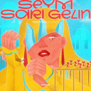 Seym – Sari Gelin