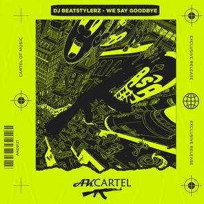 Dj Beatstylerz – We Say Goodbye