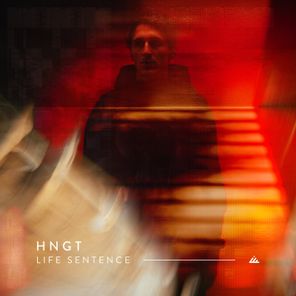 HNGT – Life Sentence