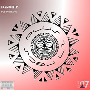 KayMohDeep – Dub Overload
