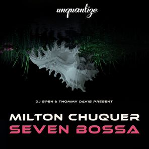 Milton Chuquer – Seven Bossa