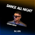 Gonan Drew – Dance All Night