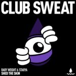 Baby Weight, Starya – Shed the Skin