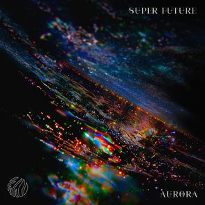 Super Future, rSUN – Aurora