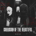 MANIAK – Corrosion Of The Beautiful