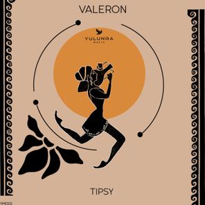Valeron – Tipsy