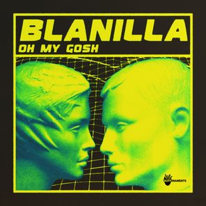 Blanilla – Oh My Gosh
