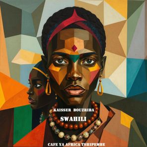 Kaisser Bouzriba, Cafe Ya Africa Tshipembe – Swahili
