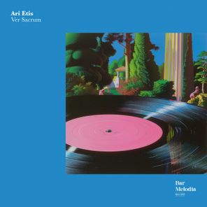 Bar Melodia, Ari Etis – Ver Sacrum