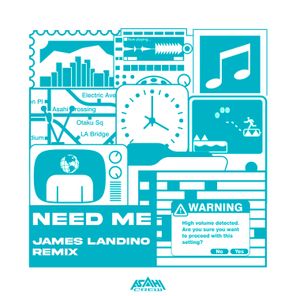 James Landino, Asahi Crew – NEED ME