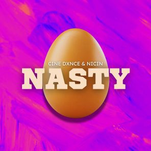 Cine Dxnce, NICIN – Nasty
