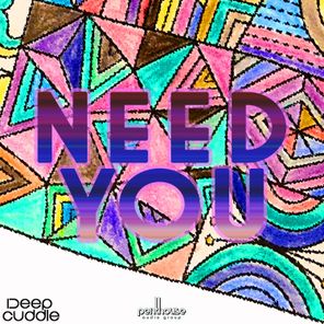 Deep Cuddle – Need You