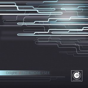 Dilight – The More I See