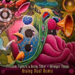 Rocky Tilbor, Rising Dust – Stranger Things (Rising Dust Remix)
