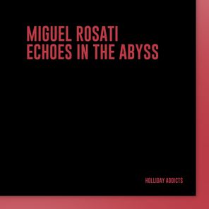 Miguel Rosati – Echoes In The Abyss
