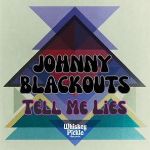 Johnny Blackouts, Triptique Musique – Tell Me Lies