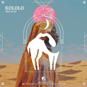 Cafe De Anatolia, Erez Echo – Kololo