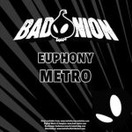 Euphony, Bad Onion – Metro