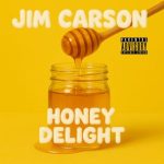 Jim Carson, OM Daddy – Honey Delight